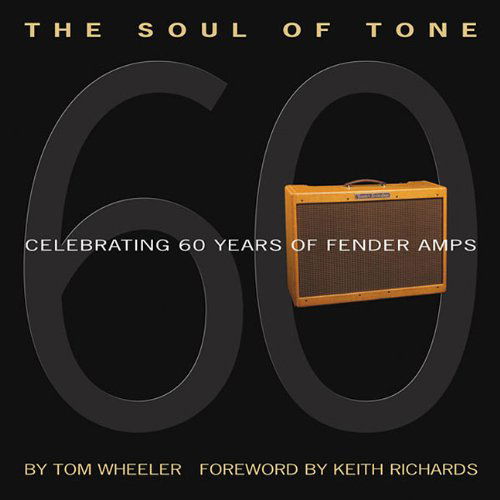 Cover for Tom Wheeler · Tom Wheeler: The Soul Of Tone - Celebrating 60 Years Of Fender Amps (Paperback Book) (2007)