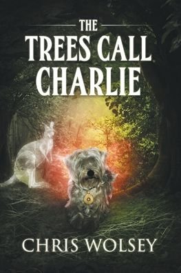 Cover for Chris Wolsey · The Trees Call Charlie (Pocketbok) (2019)