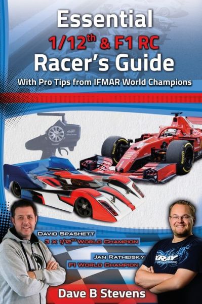 Cover for Dave B Stevens · Essential 1/12th &amp; F1 RC Racer's Guide (Paperback Book) (2019)