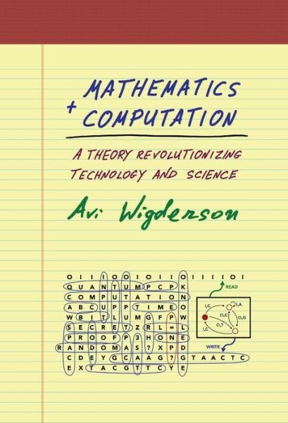Cover for Avi Wigderson · Mathematics and Computation: A Theory Revolutionizing Technology and Science (Innbunden bok) (2019)
