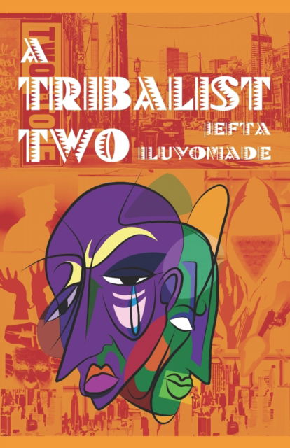 Cover for Jefta Iluyomade · A Tribalist Two (Paperback Book) (2017)