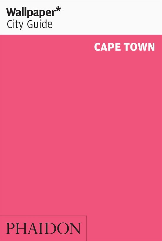 Cover for Wallpaper* · Wallpaper City Guide: Cape Town (Book) (2013)
