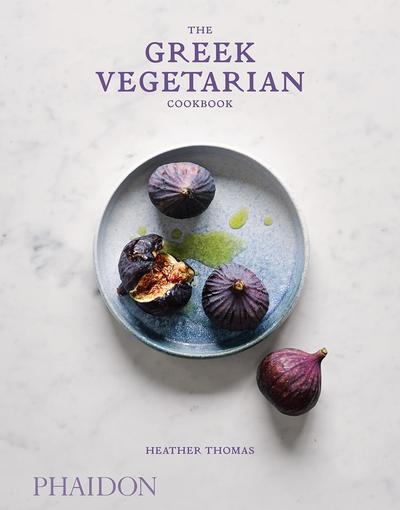 Cover for Heather Thomas · The Greek Vegetarian Cookbook (Hardcover Book) (2019)