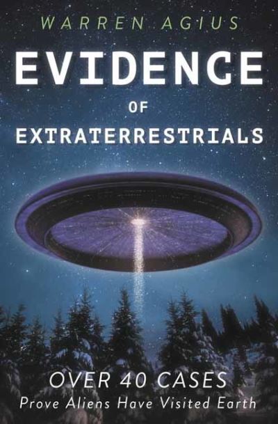 Cover for Warren Agius · Evidence of Extraterrestrials: Over 40 Cases Prove Aliens Have Visited Earth (Paperback Book) (2021)