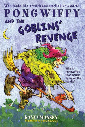 Pongwiffy and the Goblins' Revenge - Kaye Umansky - Książki - Aladdin - 9780743419130 - 2002