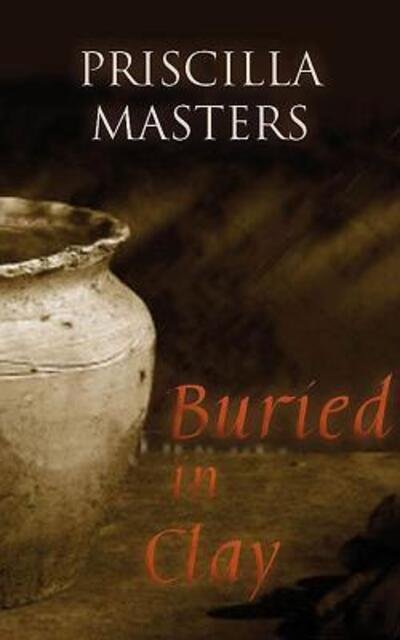 Cover for Priscilla Masters · Buried in Clay (Inbunden Bok) (2009)