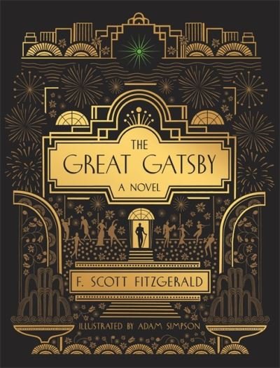 Cover for F. Scott Fitzgerald · The Great Gatsby: A Novel: Illustrated Edition (Innbunden bok) (2021)