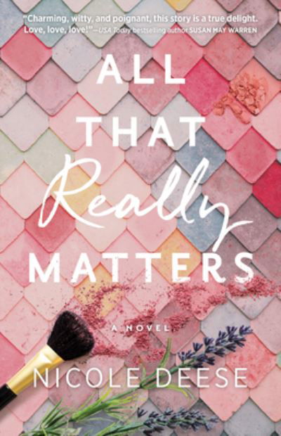 Cover for Nicole Deese · All That Really Matters (Hardcover Book) (2021)