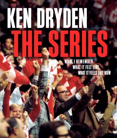 Cover for Ken Dryden · The Series (Hardcover bog) (2022)