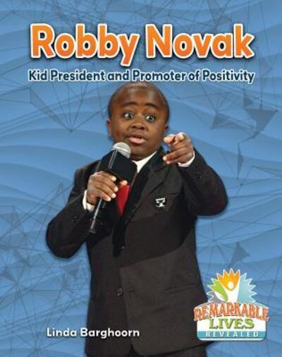 Cover for Linda Barghoorn · Robby Novak : Kid President and Promoter of Positivity (Paperback Book) (2018)