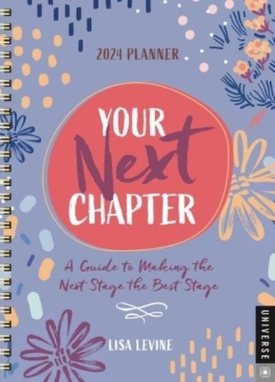 Your Next Chapter 12-Month 2024 Planner Calendar - Lisa Levine - Produtos - Universe Publishing - 9780789343130 - 5 de setembro de 2023
