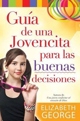 Cover for Elizabeth · Guía De Una Jovencita Para Las Buena Decisiones // a Girls' Guide to Making Really Good Choices (Taschenbuch) [Spanish edition] (2014)
