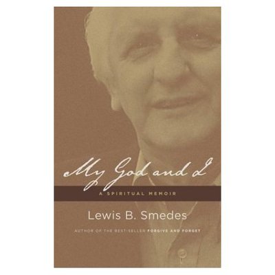 Cover for Lewis B. Smedes · My God and I: A Spiritual Memoir (Hardcover Book) (2003)