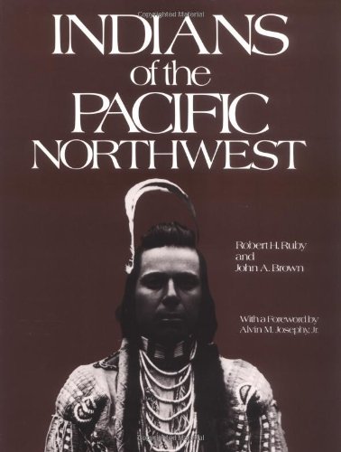 Cover for Robert H. Ruby · Indians of the Pacific Northwest: A History - The Civilization of the American Indian Series (Paperback Book) [New edition] (1988)
