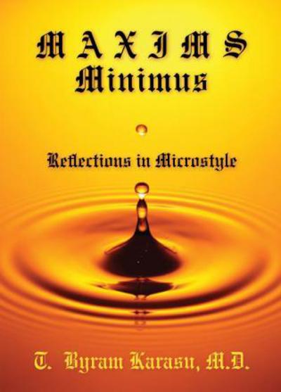 Cover for T. Byram Karasu · Maxims Minimus: Reflections in Microstyle (Paperback Book) (2018)