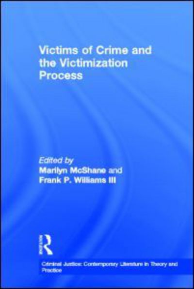 Cover for Marilyn D Mcshane · Victims of Crime and the Victimization Process - Criminal Justice: Contemporary Literature in Theory and Practice (Gebundenes Buch) (1997)