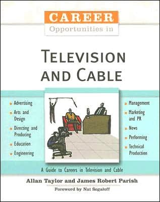 Cover for Allan Taylor · Career Opportunities in Television and Cable - Career Opportunities in... (Taschenbuch) (2006)
