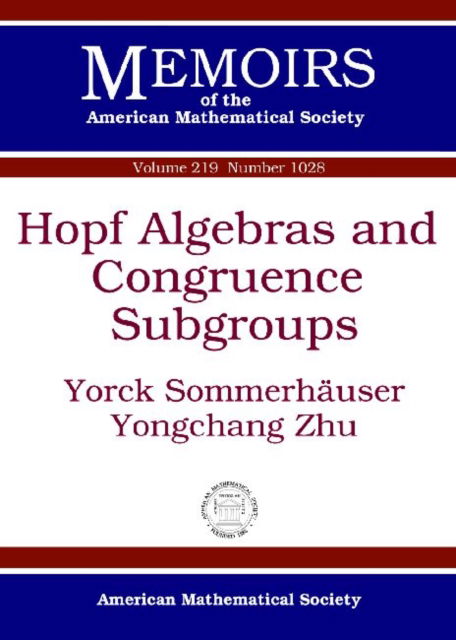 Cover for Yorck Sommerhauser · Hopf Algebras and Congruence Subgroups - Memoirs of the American Mathematical Society (Paperback Book) (2012)