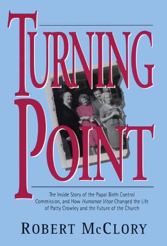 Cover for Robert McClory · Turning Point: The Inside Story of the Papal Birth Control Commission and How Humanae Vitae Changed the Life of Patty Crowley and the Future of the Church (Paperback Book) (1997)