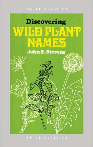 Cover for John E. Stevens · Discovering Wild Plant Names - Shire Discovering (Pocketbok) (2008)