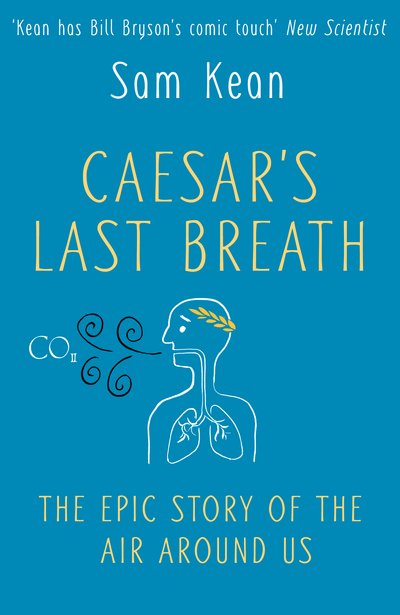 Cover for Sam Kean · Caesar's Last Breath: The Epic Story of The Air Around Us (Pocketbok) (2017)