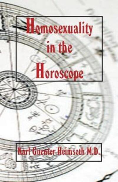 Cover for Karl Guenter Heimsoth · Homosexuality in the Horoscope (Paperback Book) (2015)