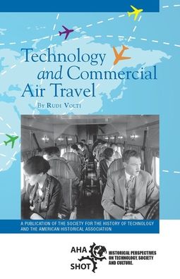 Technology and commercial air travel - Rudi Volti - Książki - American Historical Association - 9780872292130 - 1 grudnia 2015