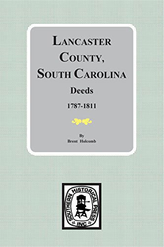 Cover for Brent H. Holcomb · Lancaster County, Sc Deeds 1787-1811. (Pocketbok) (2014)