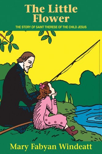 Cover for Windeatt · The Little Flower: the Story of St. Therese of the Child Jesus (Saints Lives) (Paperback Book) [First edition] (1992)