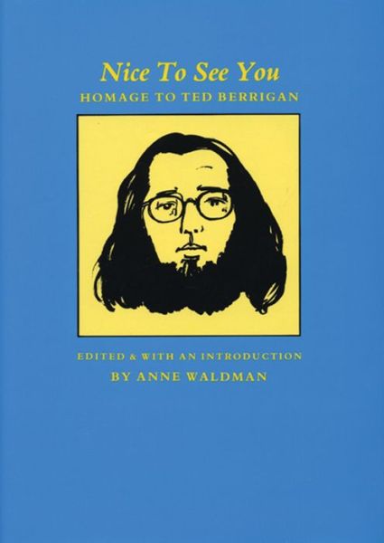 Cover for Ted Berrigan · Nice to See You: Homage to Ted Berrigan (Paperback Book) (1991)