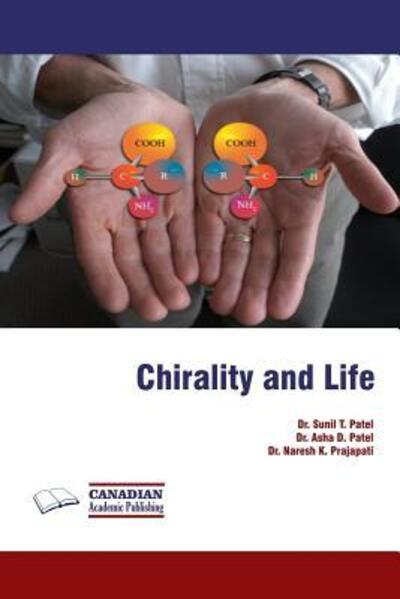 Cover for Dr. Sunil T. Patel · Chirality and Life (Paperback Book) (2013)