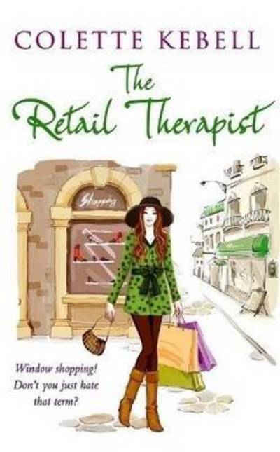 Cover for Colette a Kebell · The Retail Therapist: (Prequel to Blue and Green Should Never Be Seen! (Or So Mother Says)) (Paperback Book) (2015)