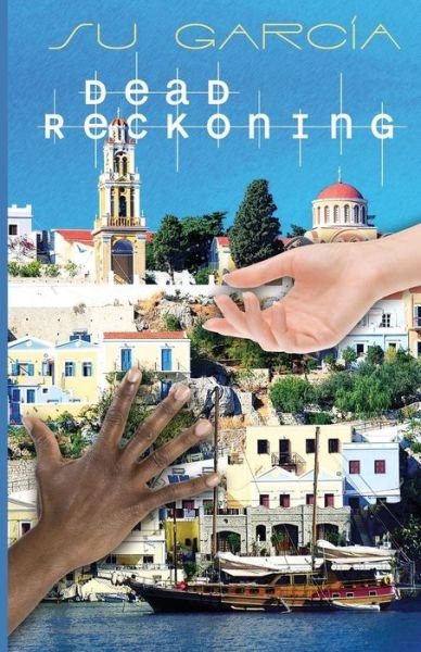 Cover for Su Garcia · Dead Reckoning (Taschenbuch) (2015)