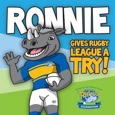 Cover for Ronnie Rhino · Ronnie Gives Rugby League a Try: Learn to read with Ronnie the Rhino (Paperback Book) (2018)