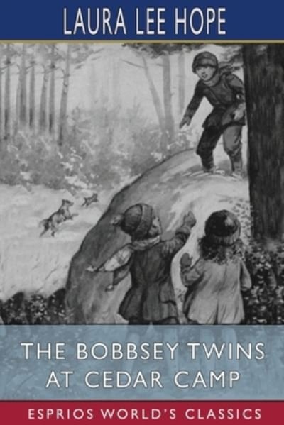 Cover for Laura Lee Hope · The Bobbsey Twins at Cedar Camp (Esprios Classics) (Paperback Book) (2024)