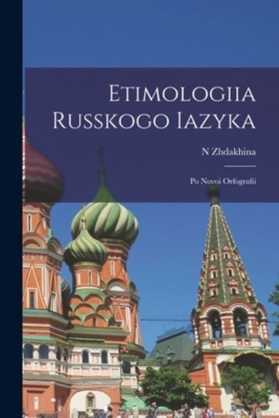 Cover for N Zhdakhina · Etimologiia Russkogo Iazyka (Paperback Bog) (2021)