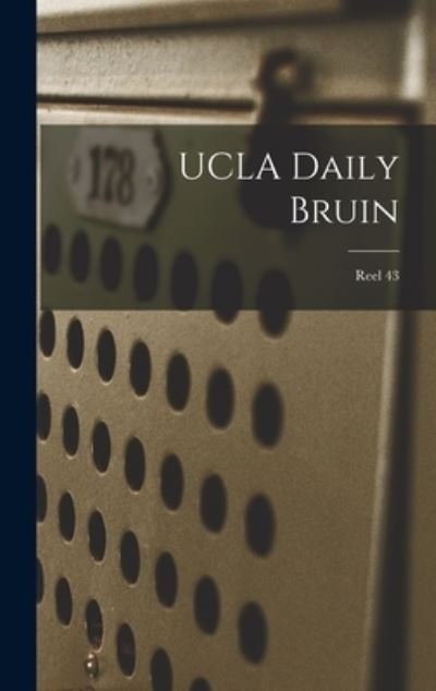 Anonymous · UCLA Daily Bruin; Reel 43 (Hardcover Book) (2021)