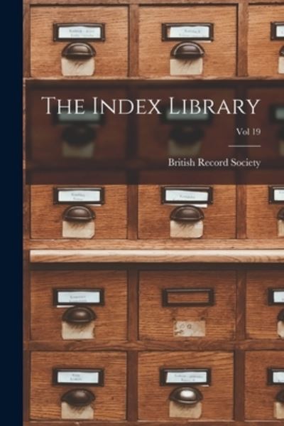 Cover for British Record Society · The Index Library; Vol 19 (Pocketbok) (2021)