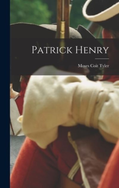 Cover for Tyler Moses Coit · Patrick Henry (Bog) (2022)