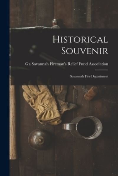 Cover for Sa Fireman's Relief Fund Association · Historical Souvenir (Bok) (2022)