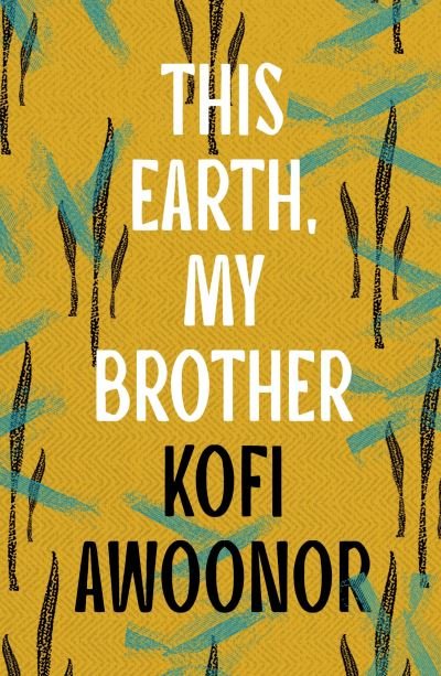 Cover for Kofi Awoonor · This Earth, My Brother (Paperback Book) (2024)