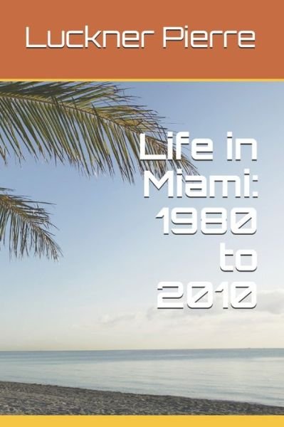 Cover for Luckner Pierre · Life in Miami (Paperback Book) (2019)