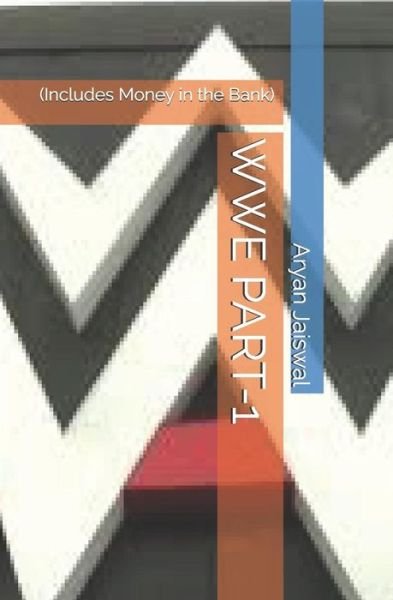 Cover for Aryan Jaiswal · Wwe Part-1 (Pocketbok) (2019)