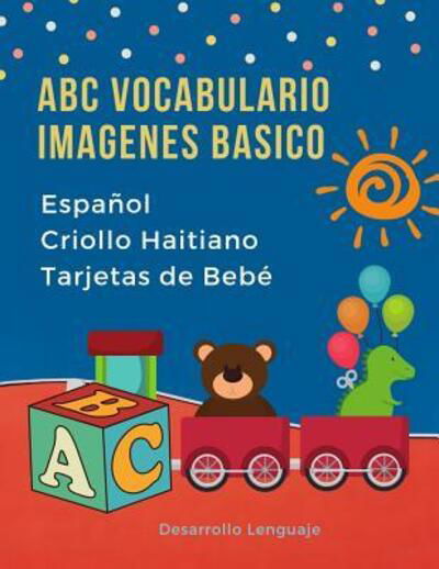 Cover for Desarrollo Lenguaje · ABC Vocabulario Imagenes Basico Espanol Criollo Haitiano Tarjetas de Bebe (Paperback Bog) (2019)