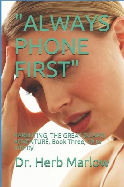 Always Phone First - Marlow - Bøker - Independently Published - 9781095984130 - 24. mai 2019