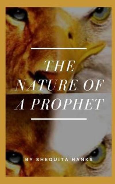 Cover for Shequita Hanks · The Nature of A Prophet (Paperback Bog) (2019)