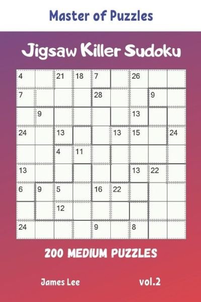 Cover for James Lee · Master of Puzzles - Jigsaw Killer Sudoku 200 Medium Puzzles vol.2 (Pocketbok) (2019)