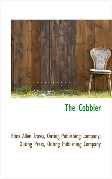 Cover for Elma Allen Travis · The Cobbler (Paperback Book) (2009)