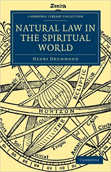 Cover for Henry Drummond · Natural Law in the Spiritual World - Cambridge Library Collection - Science and Religion (Taschenbuch) (2009)
