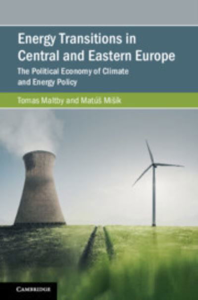 Cover for Maltby, Tomas (King’s College London) · Energy Transitions in Central and Eastern Europe: The Political Economy of Climate and Energy Policy - Cambridge Studies on Environment, Energy and Natural Resources Governance (Inbunden Bok) (2024)